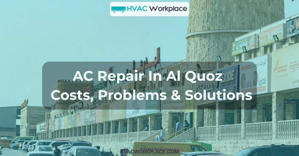 AC Repair In Al Quoz Costs, Problems & Solutions