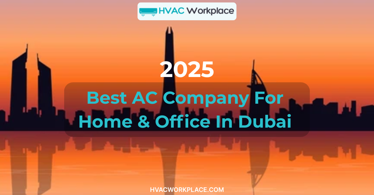 feature image for the blog "Best AC Company For Home & Office In Dubai"